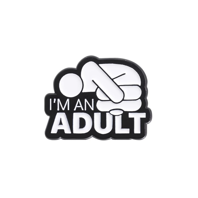 Enamel Pin – I’m An Adult